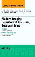 Modern Imaging Evaluation of the Brain, Body and Spine