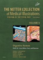 The Netter Collection of Medical Illustrations Part 3 Liver, Etc