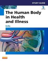 Study Guide for The Human Body in Health and Illness, Fifth Edition