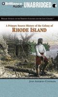 A Primary Source History of the Colony of Rhode Island