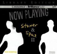 Now Playing: Stoner & Spaz II