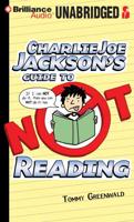 Charlie Joe Jackson's Guide to Not Reading