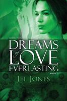 Dreams of Love Everlasting