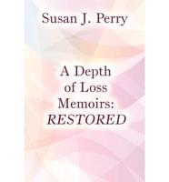 A Depth of Loss Memoirs: Restored