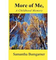 More of Me, a Childhood Memory