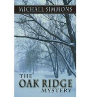 The Oak Ridge Mystery
