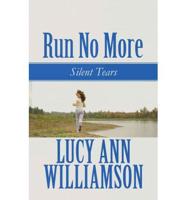 Run No More: Silent Tears