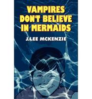 Vampires Don't Believe in Mermaids