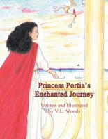 Princess Portia's Enchanted Journey