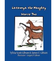 Latawnya the Naughty Horse Two