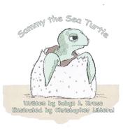 Sammy the Sea Turtle: The Adventures of a Lowcountry Loggerhead