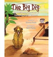 The Big Dig: The Continuing Adventures of Brandy the Golden Retriever