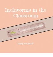 Inchworms in the Classroom