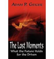 The Last Moments: What the Future Holds for the Driven