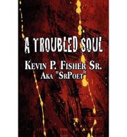 A Troubled Soul