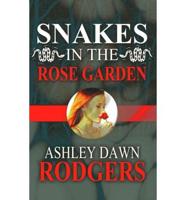 Snakes in the Rose Garden