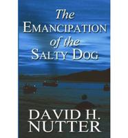 Emancipation of the Salty Dog