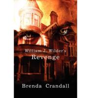 William J. Wilder's Revenge