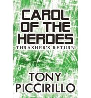 Carol of the Heroes: Thrasher's Return