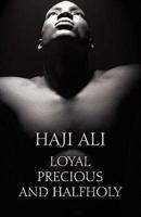 Loyal Precious and Halfholy