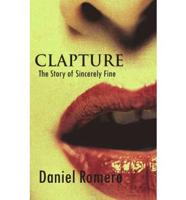 Clapture: The Story of Sincerely Fine