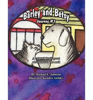 Barley and Betsy: Journey #1 A cat and dog's great adventure to the mall