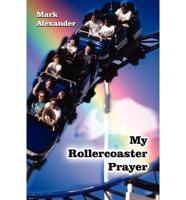 My Rollercoaster Prayer