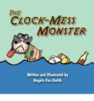 The Clock-Mess Monster