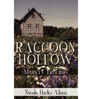 Raccoon Hollow: Marky's Troubles
