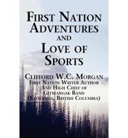 First Nation Adventures and Love of Sports