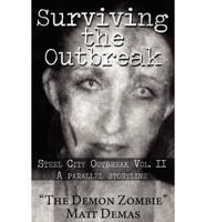 Surviving the Outbreak: Steel City Outbreak Vol. II a Parallel Storyline