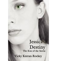 Jessica's Destiny: The Kiss of the Seerai