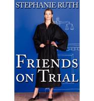 Friends On Trial