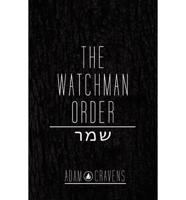 The Watchman Order: A Novella by Adam Cravens