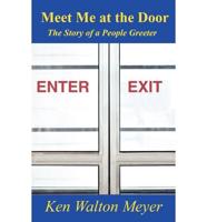 Meet Me at the Door: The Story of a People Greeter