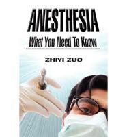 Anesthesia: What You Need to Know