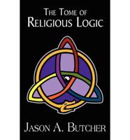 The Tome of Religious Logic