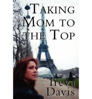Taking Mom to the Top