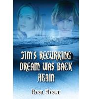Jim's Recurring Dream Was Back Again