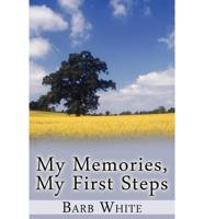 My Memories, My First Steps