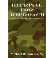 Reprisal for Reproach: A Story of Revenge and Redemption