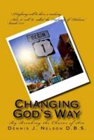 Changing God's Way: By Breaking the Chains of Sin