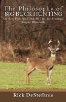 The Philosophy of Big Buck Hunting