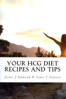 Your Hcg Diet Recipes and Tips