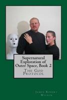 Supernatural Exploration of Outer Space, Book 2