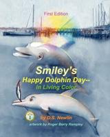 Smiley's Happy Dolphin Day--In Living Color