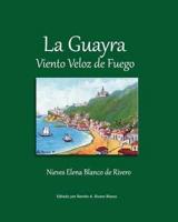 La Guayra, Viento Veloz De Fuego