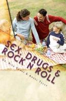 Sex, Drugs & Rock N Roll