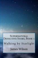 Supernatural Detective Story, Book 1