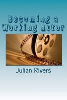 Becoming a Working Actor